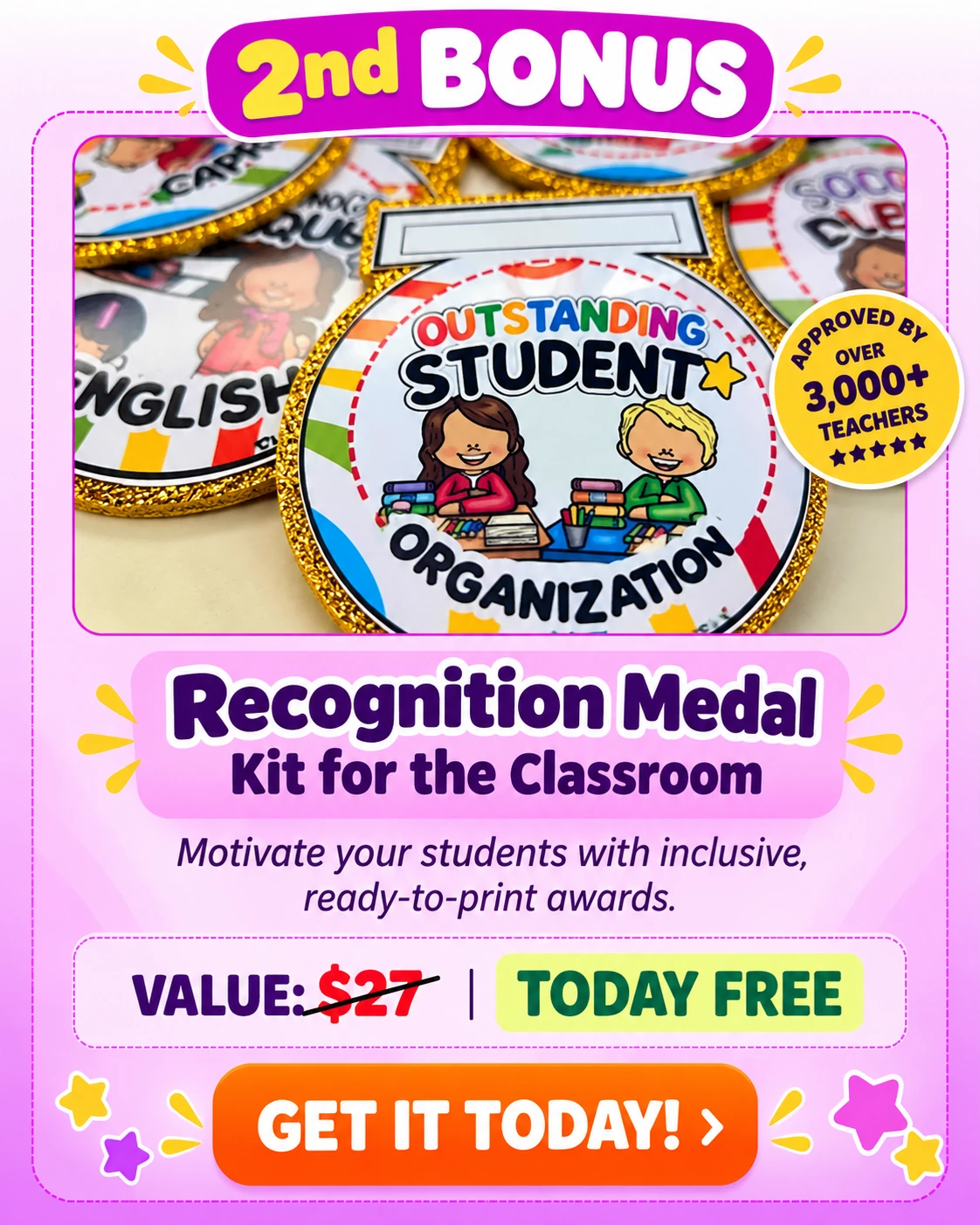 Bonus 2: Recognition Medal Kit for the Classroom. Value $27, today free.