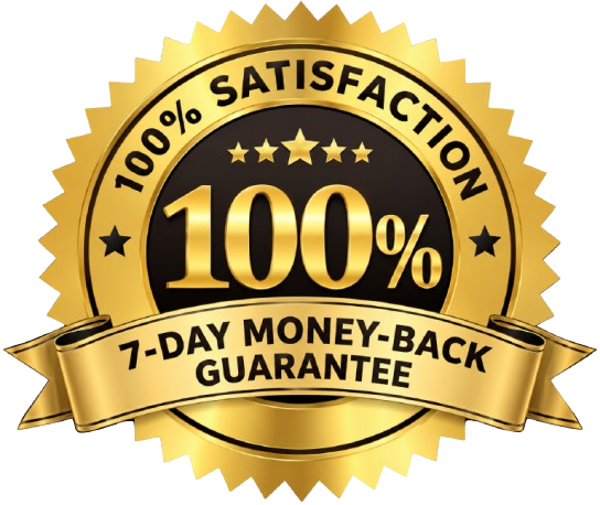 100% satisfaction, 7-day money-back guarantee